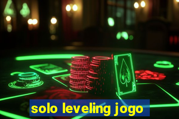 solo leveling jogo